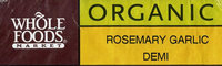 Rosemary Garlic Demi - 4 oz (113g)